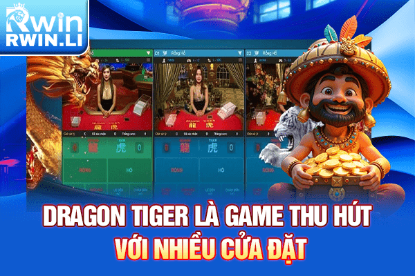 Dragon Tiger là game thu hút với nhiều cửa đặt