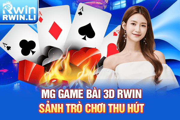 MG Game Bài 3D RWIN - Sảnh trò chơi thu hút