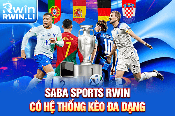 Saba Sports RWIN có hệ thống kèo đa dạng