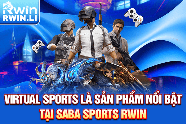 Virtual Sports là sản phẩm nổi bật tại Saba Sports RWIN
