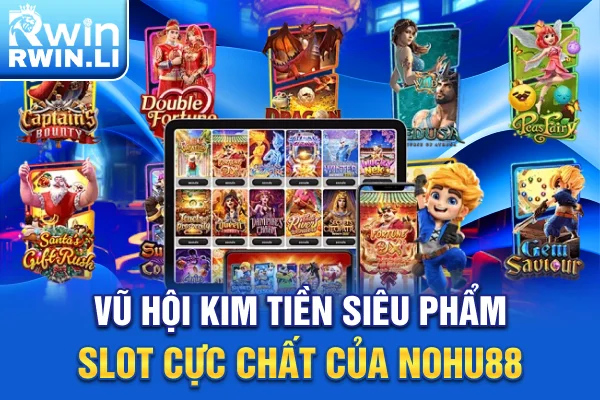 Vũ hội kim tiền - Siêu phẩm slot cực chất của Nohu88