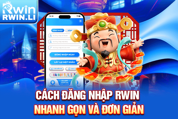 Cách đăng nhập RWIN nhanh gọn và đơn giản