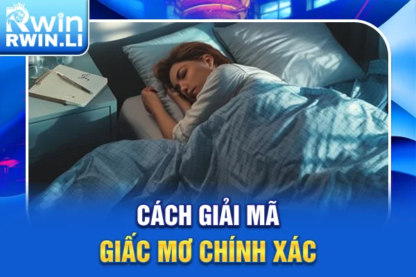 Cách giải mã giấc mơ chính xác