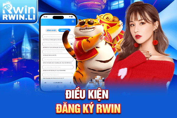 Điều kiện đăng ký RWIN