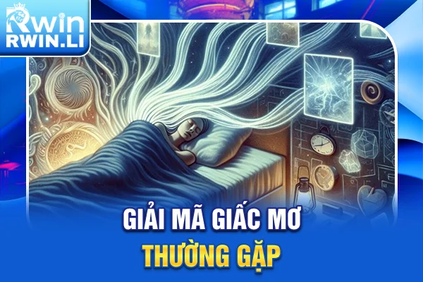Giải mã giấc mơ thường gặp