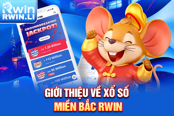 Giới thiệu về xổ số miền bắc RWIN