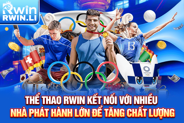 Thể thao RWIN kết nối với nhiều nhà phát hành lớn để tăng chất lượng
